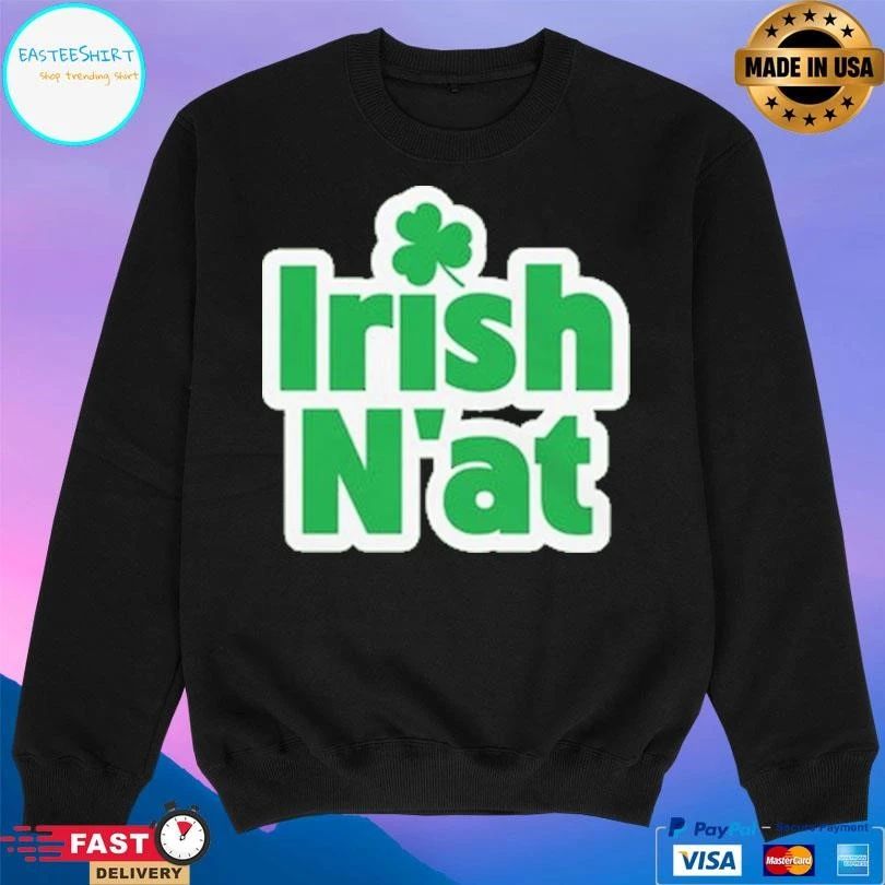 Irish N’at St.patrick’s Day T-shirts