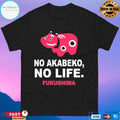 No Akabeko No Life Fukushima T-shirts