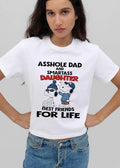 Asshole Dad And Smartass Daughter Friends For Life Cartoon Dogs shirt