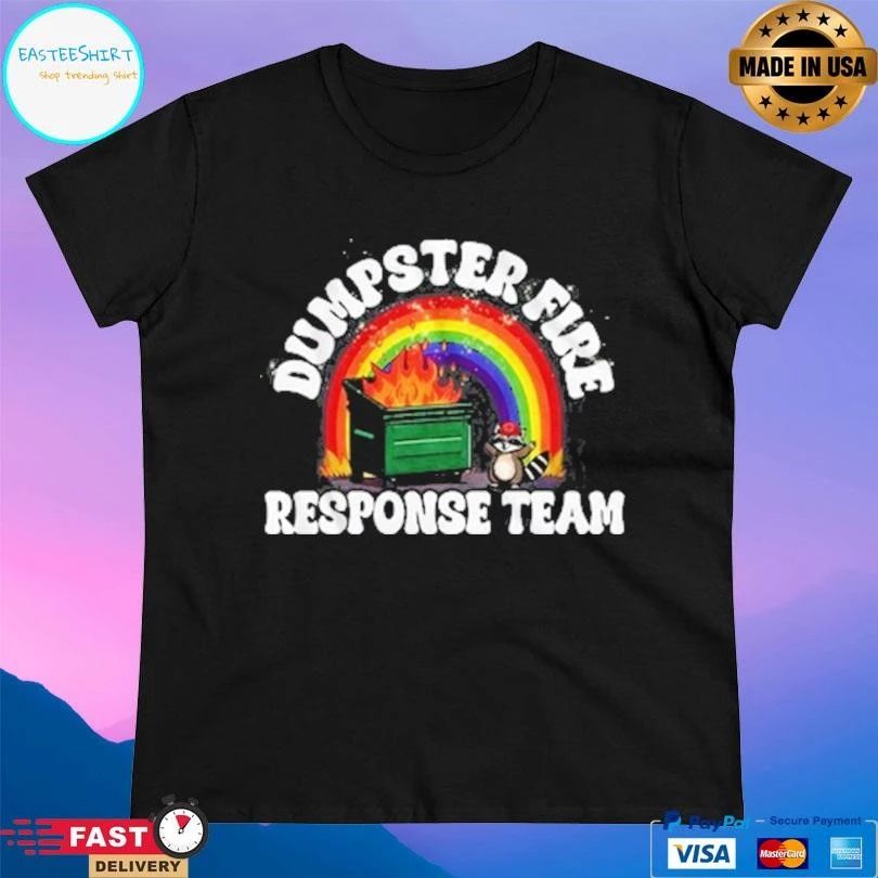Dumpster Fire Response Team T-shirts