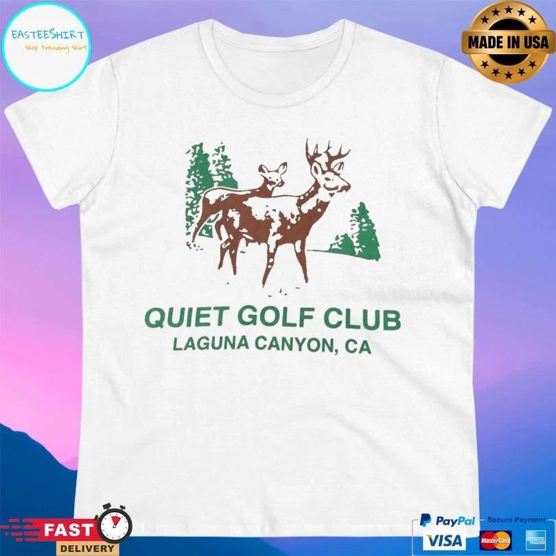 Quiet Golf Club Laguna Canyon Ca T-shirts