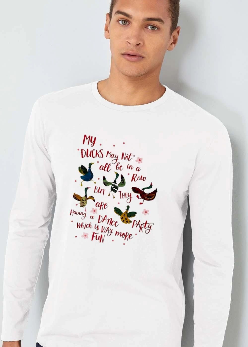 My Ducks May Not All Be In A Row But They Are Having Dance Party Which Is Way More Fun Cartoon Birds Flowers shirt