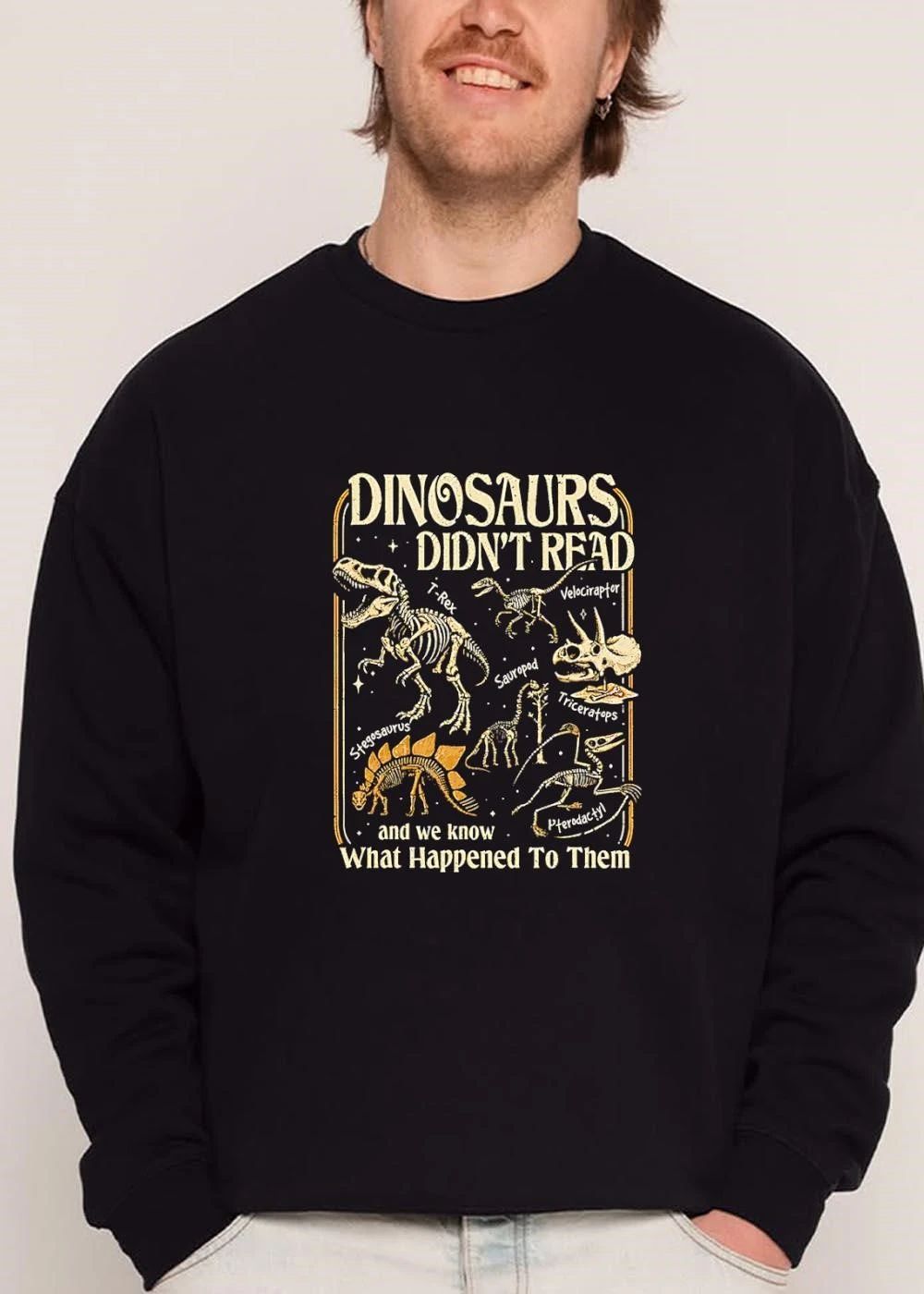 Dinosaurs Didnt Read And We Know What Happened To Them Dinosaur Skeletons Line Art shirt