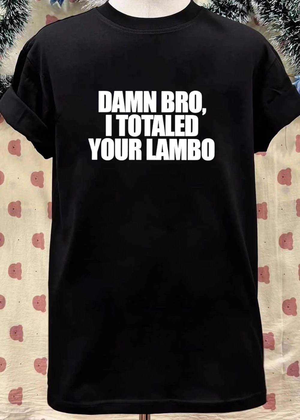 Oops Accident Damn Bro Totaled Your Lambo shirt