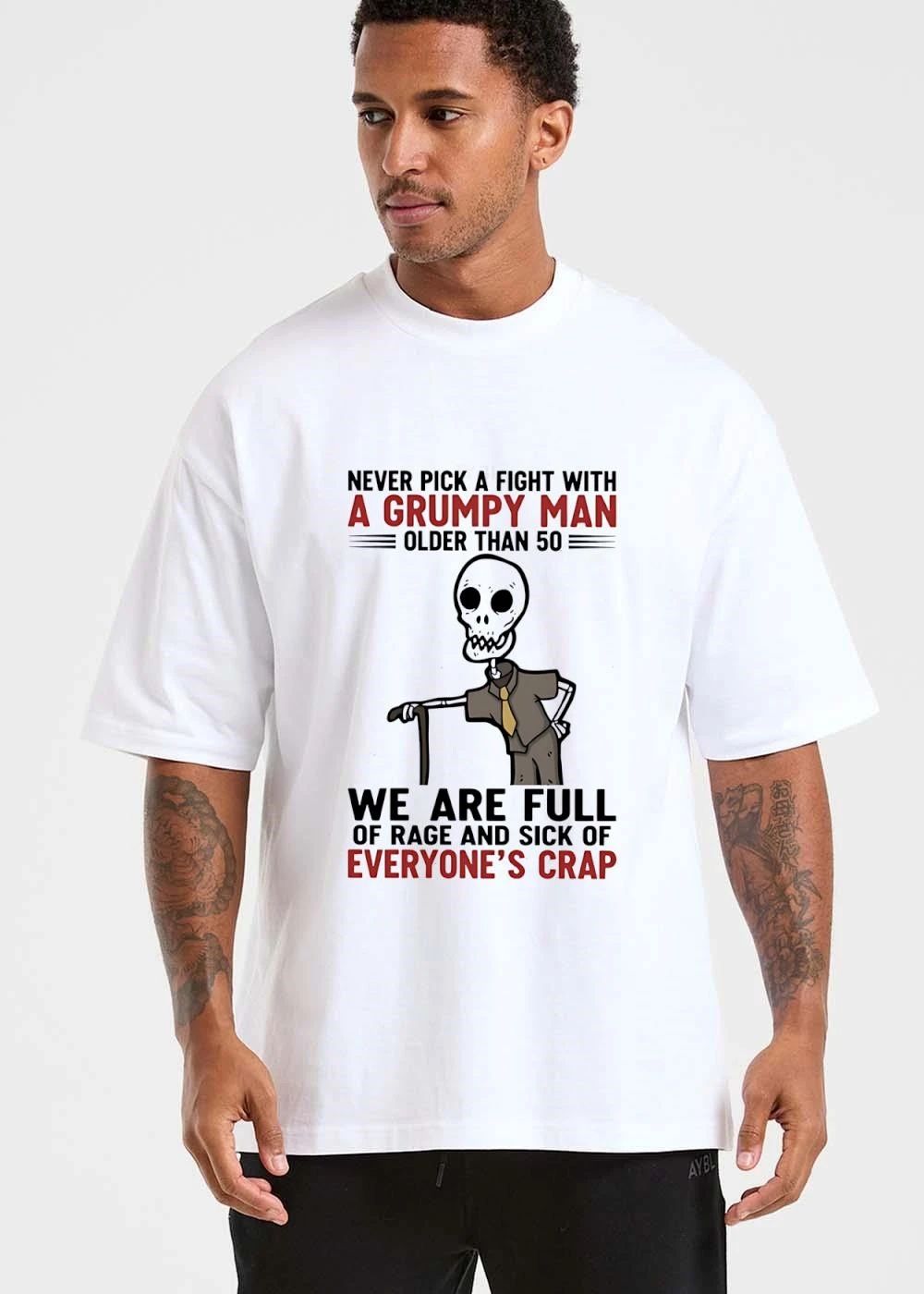 Never Pick A Fight With Grumpy Man Older Than 50 We Are Full Of Rage And Sick Everyones Crap Cartoon Skeleton shirt