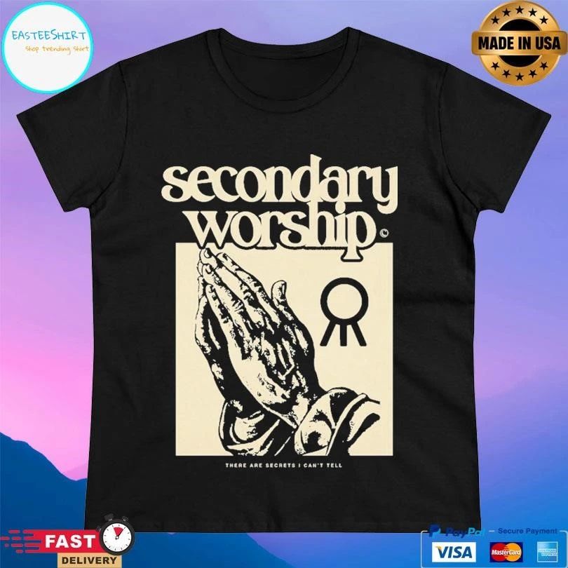 Secondary Worship There Are Secrets I Can’t Tell Prayer Hands T-shirts