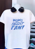 Mom’s Biggest Fan! ‘ Casual Apparel ‘ Mom’s Biggest Fan T-Shirt