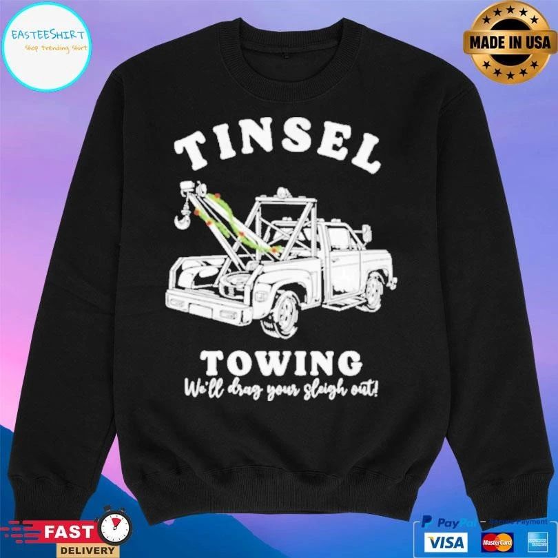 Tinsel Towing Well Drag Your Sleigh Out T-shirts
