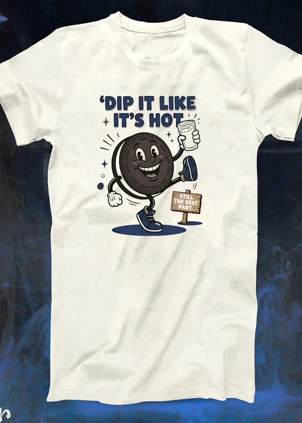 Still The Best Part Dip It Like Its Hot Cookie Holding Milk shirt