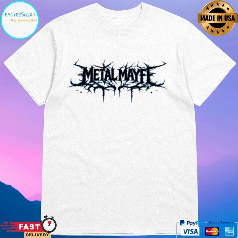 Stay Metal Mayfe T-shirts
