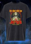Let That Shit Go Highway To Heaven Jesus shirt