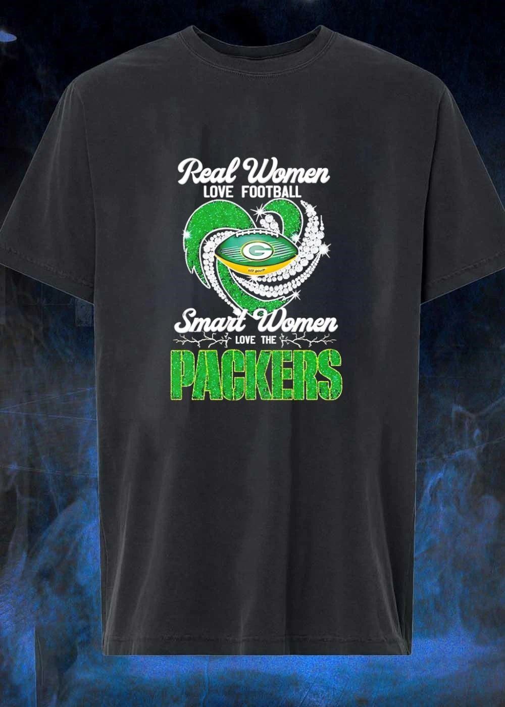 Real Women Love Football Smart Women Love the Green Bay Packers Shirt