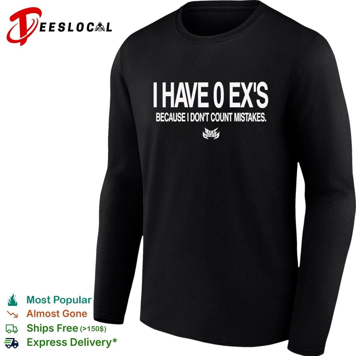 I Have 0 Ex’s Because I Don’t Count Mistakes T-shirt