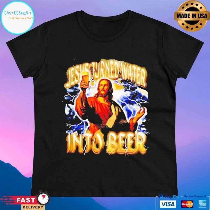 Jesus Turned Water Into Beer Graphic T-shirts
