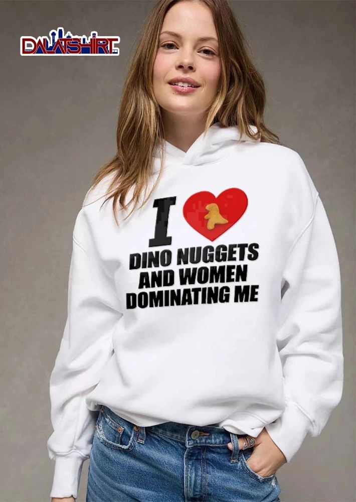 I Dino Nuggets And Women Dominating Me Big Red Heart Dinosaur Shape shirt