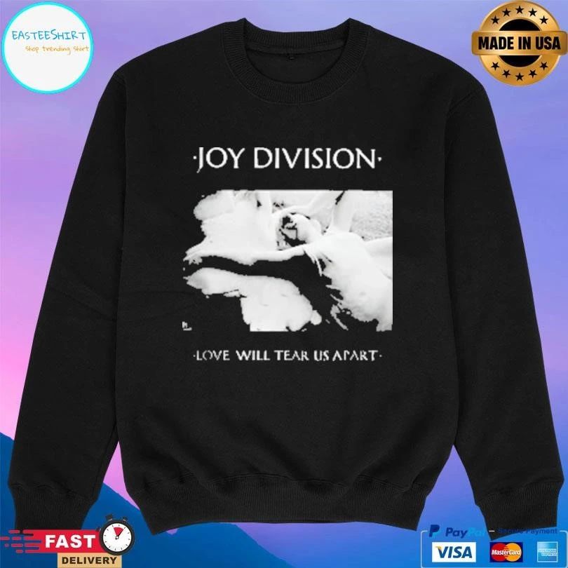 Joy Division Love Will Tear Us Apart T-shirts