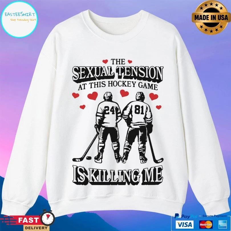 The Sexual Tension At This Hockey Game Is Killing Me T-shirts