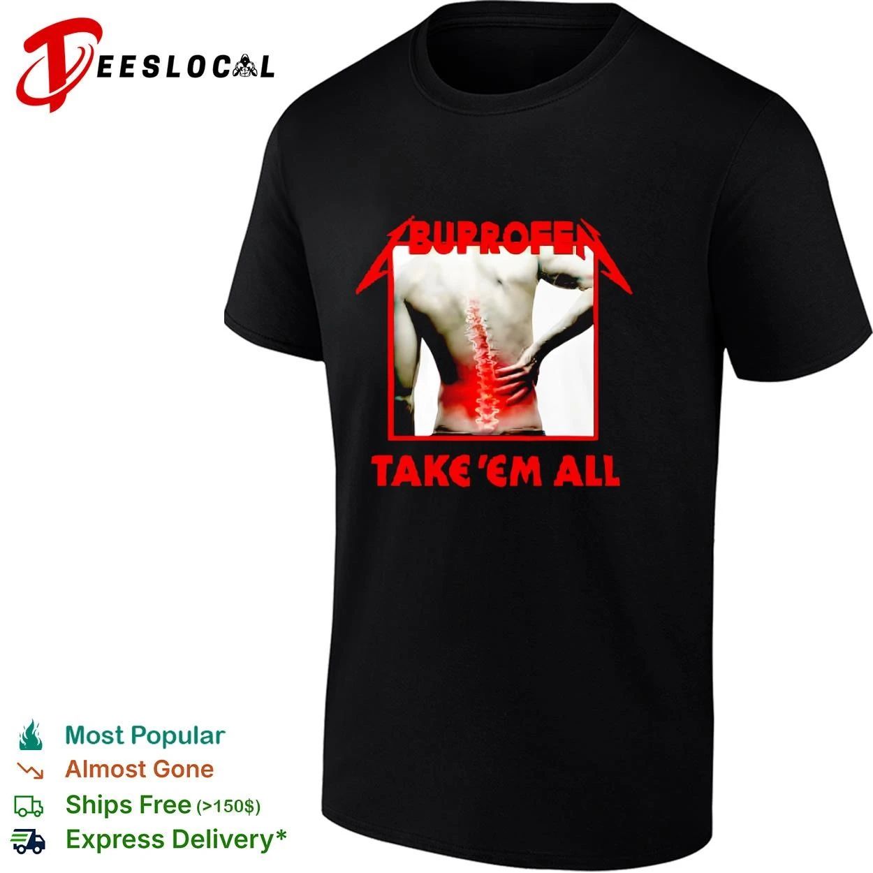 Buprofen Take ‘Em All ibuprofen back pain T-shirt