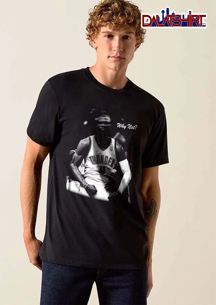 Oklahoma City Thunder Russell Westbrook flexing arms why not shirt