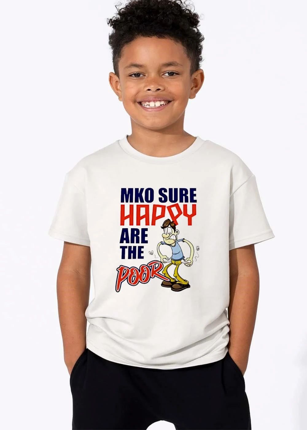 Mko Sure Happy Are The Poor Cartoon Man shirt