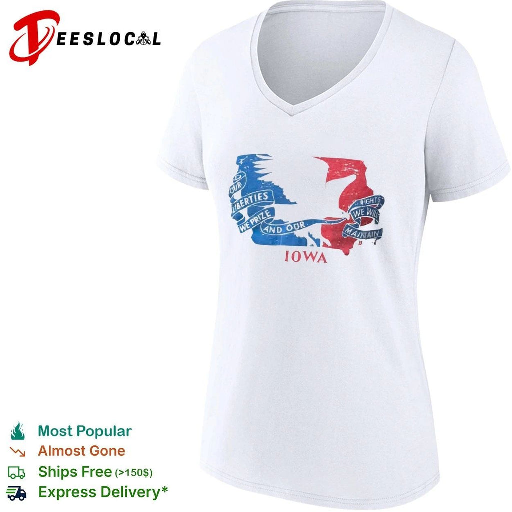 Our Liberties We Prize and Our Rights We Will Maintain Iowa T-shirt