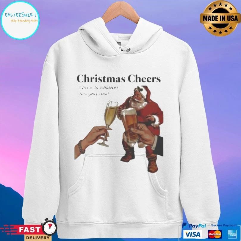 Christmas Cheers To Whatever This Year Was T-shirts