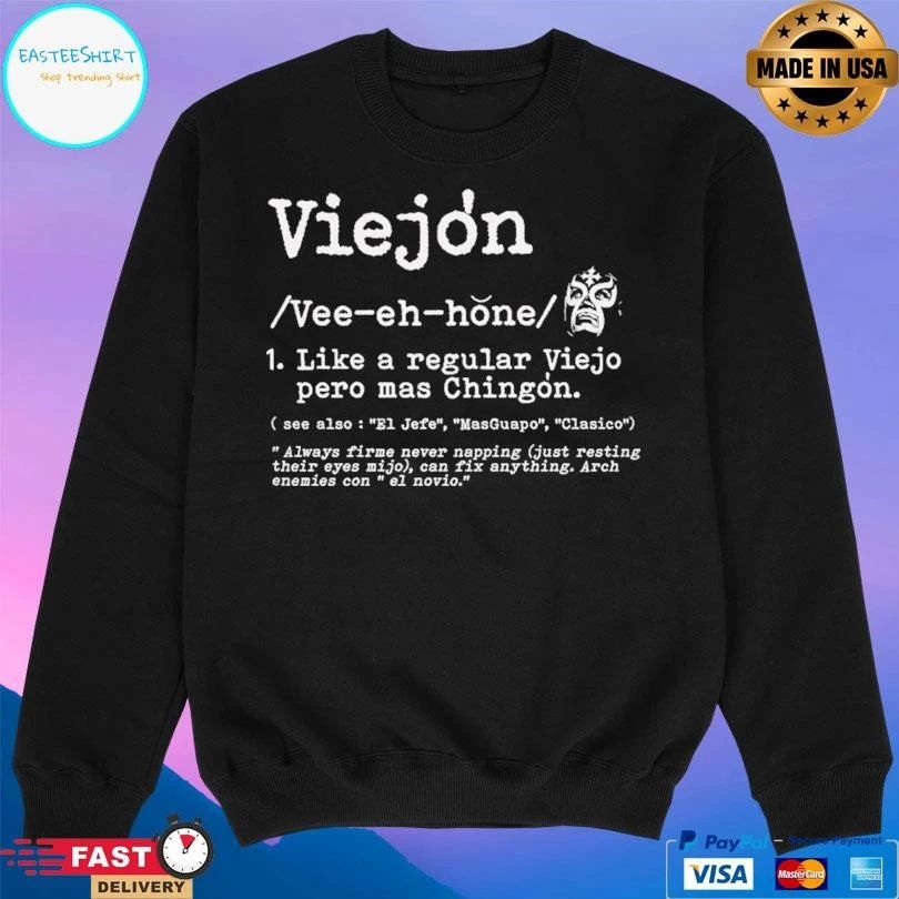 El Viejón Like A Regular Viejo Pero Mas Chingon T-shirts