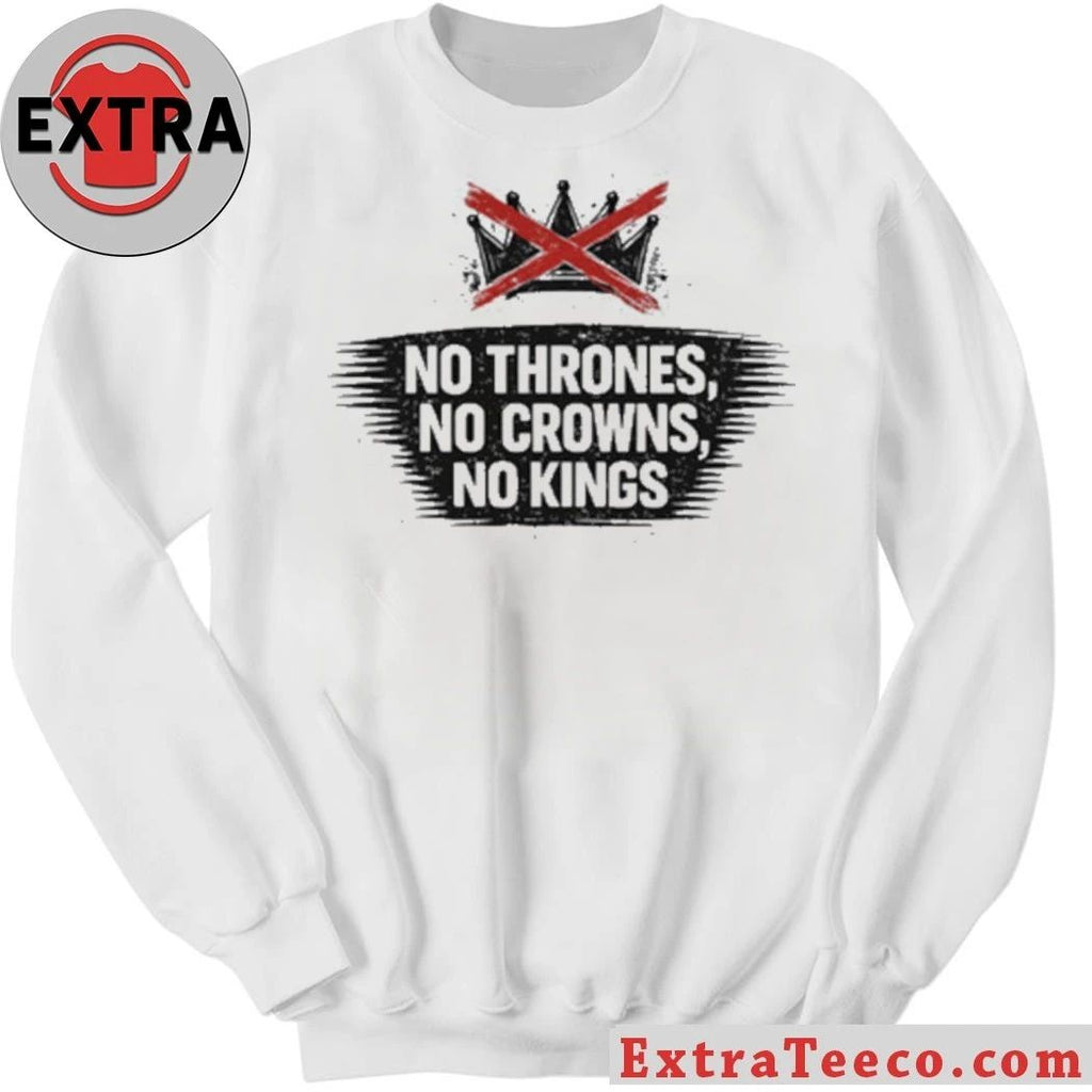 Original No Thrones, No Crowns, No Kings Anti-Trump T-Shirt