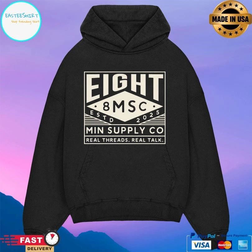 Eight 8 Msc Min Supply Co Real Threads Real Talk Estd 2025 T-shirts