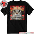 You Met Me At A Very Chinese Time Of My Life Shirt