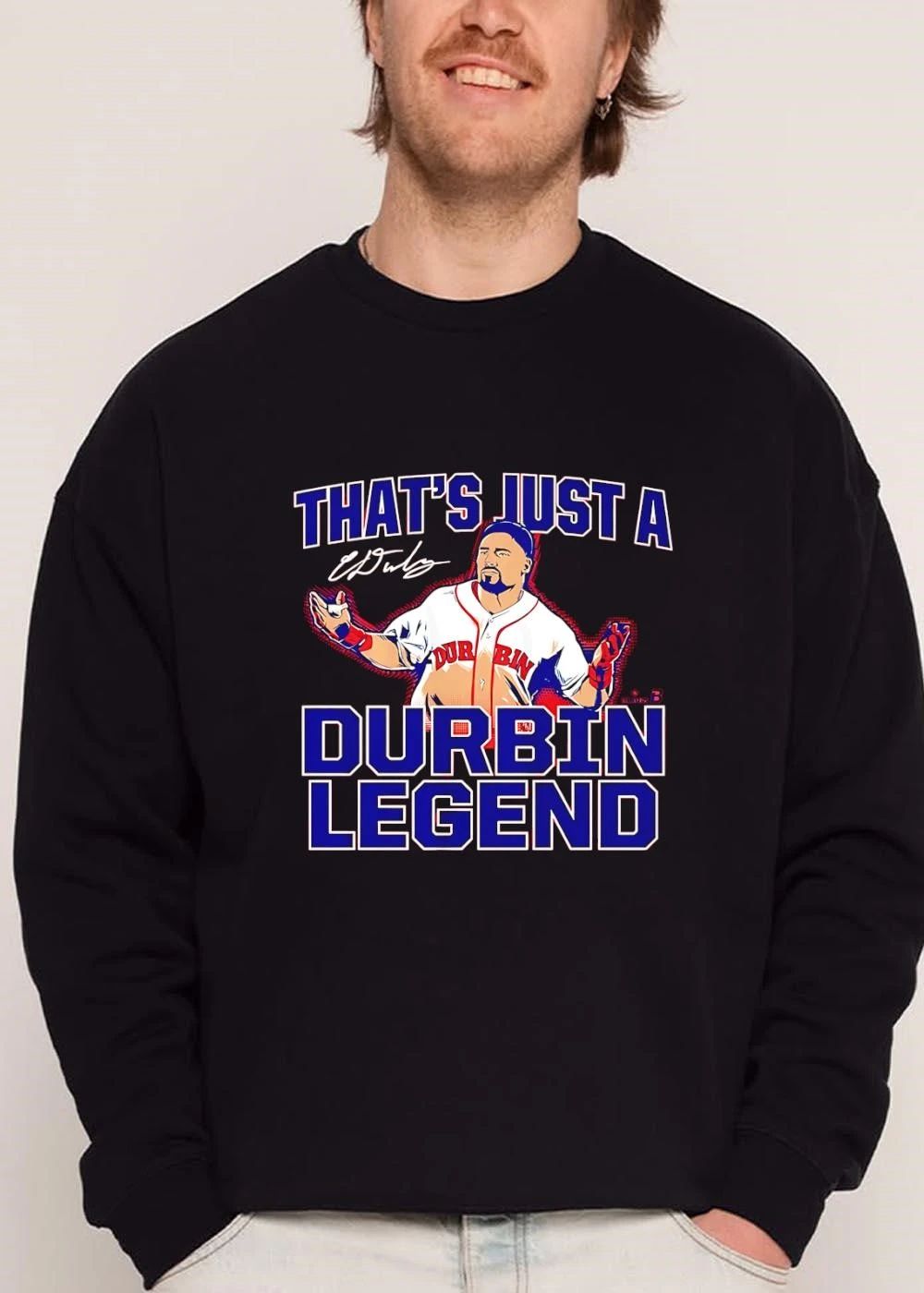 Thats Just A Durbin Legend Baseball Player Open Arms Caricature shirt