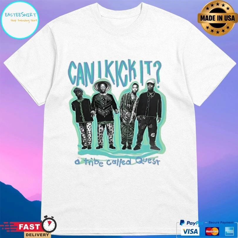 Can I Kick It A Tribe Called Quest T-shirts