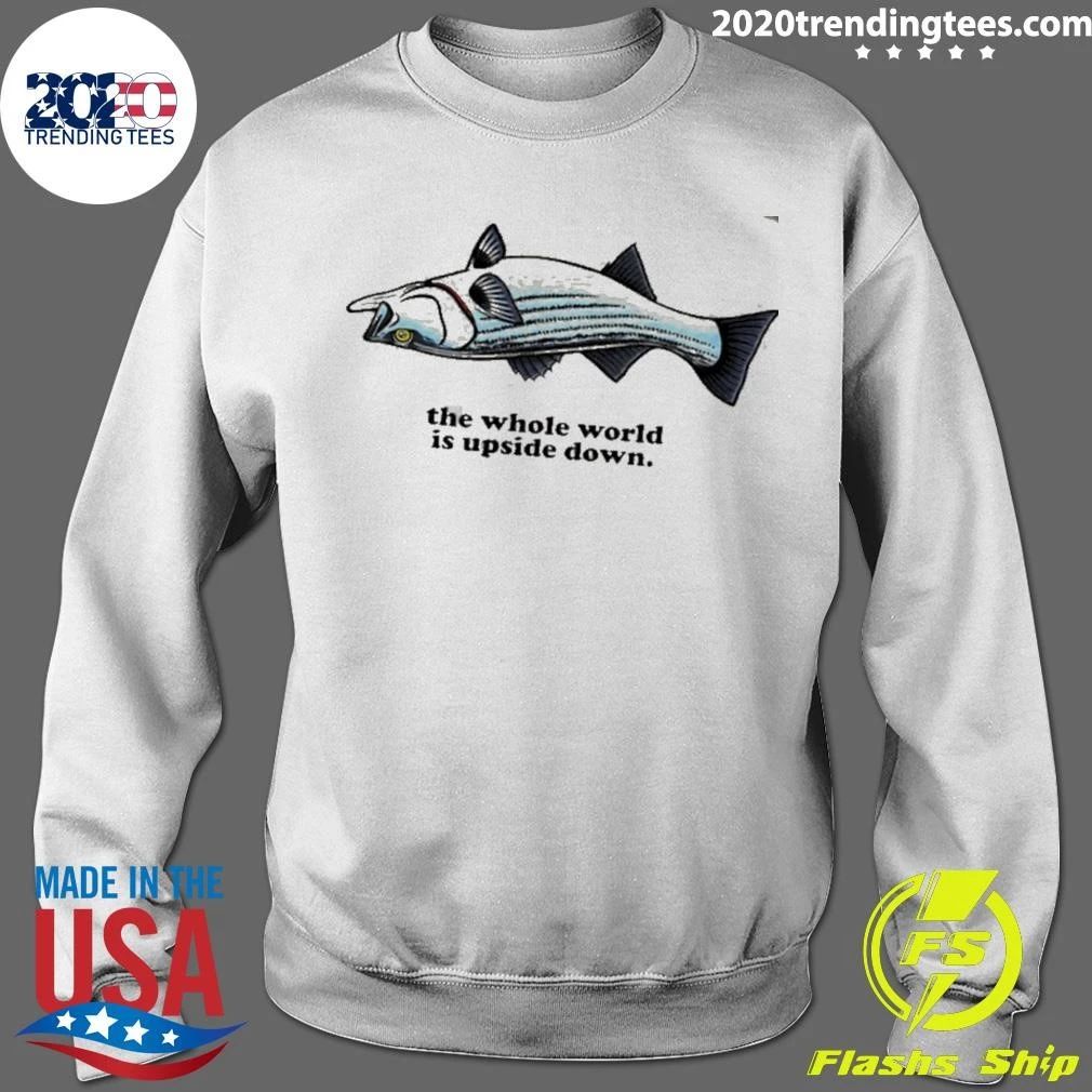 Striper The Whole World Is Upside Down Tee Shirt