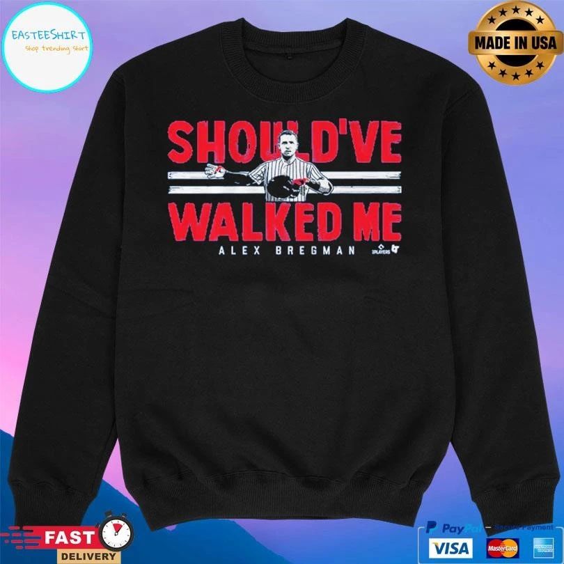 Alex Bregman Chicago Should’ve Walked Me T-shirts