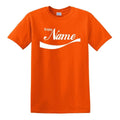 ENJOY YOUR NAME TEXT CUSTOM COLA SODA PARODY FUNNY JOKE GIFT TEE T-SHIRT