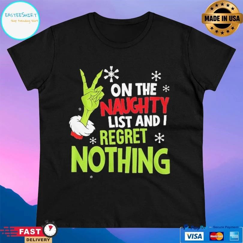 Grinch On The Naughty List And I Regret Nothing Christmas 2025 T-shirts