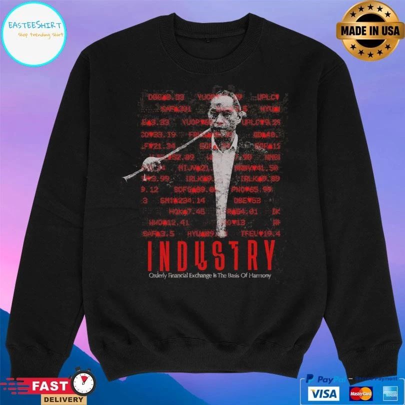 Industry Orderly Financial Exchange Is The Basis Of Harmony T-shirts