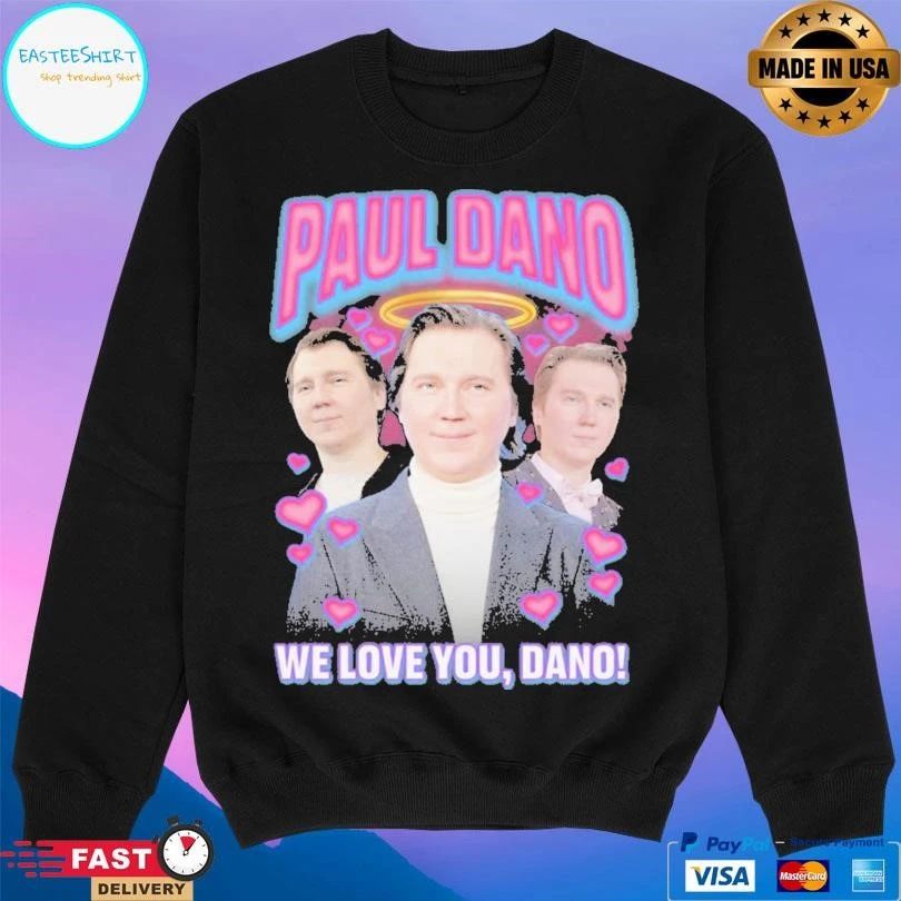 Paul Dano We Love You Dano T-shirts