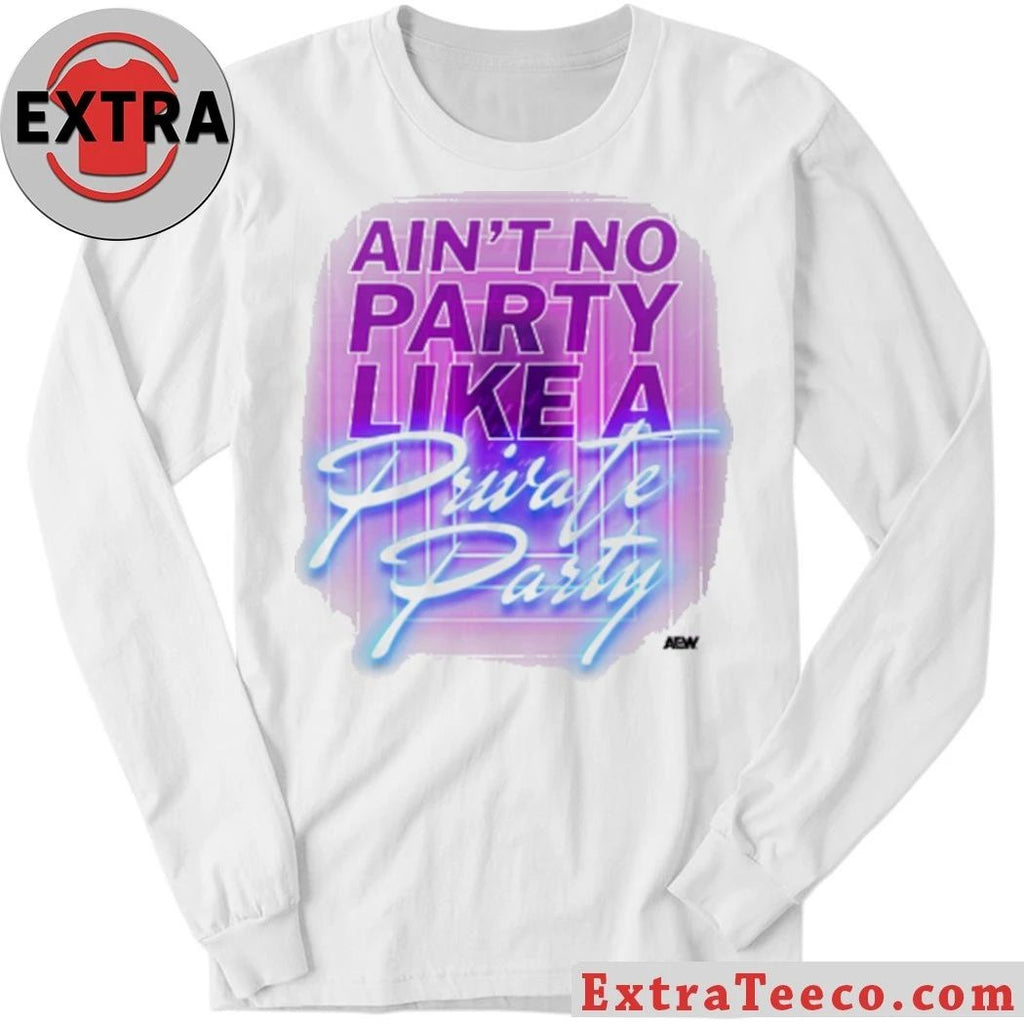 Vintage Style Private Party Ain’t No Party Like a Private Party Shirt