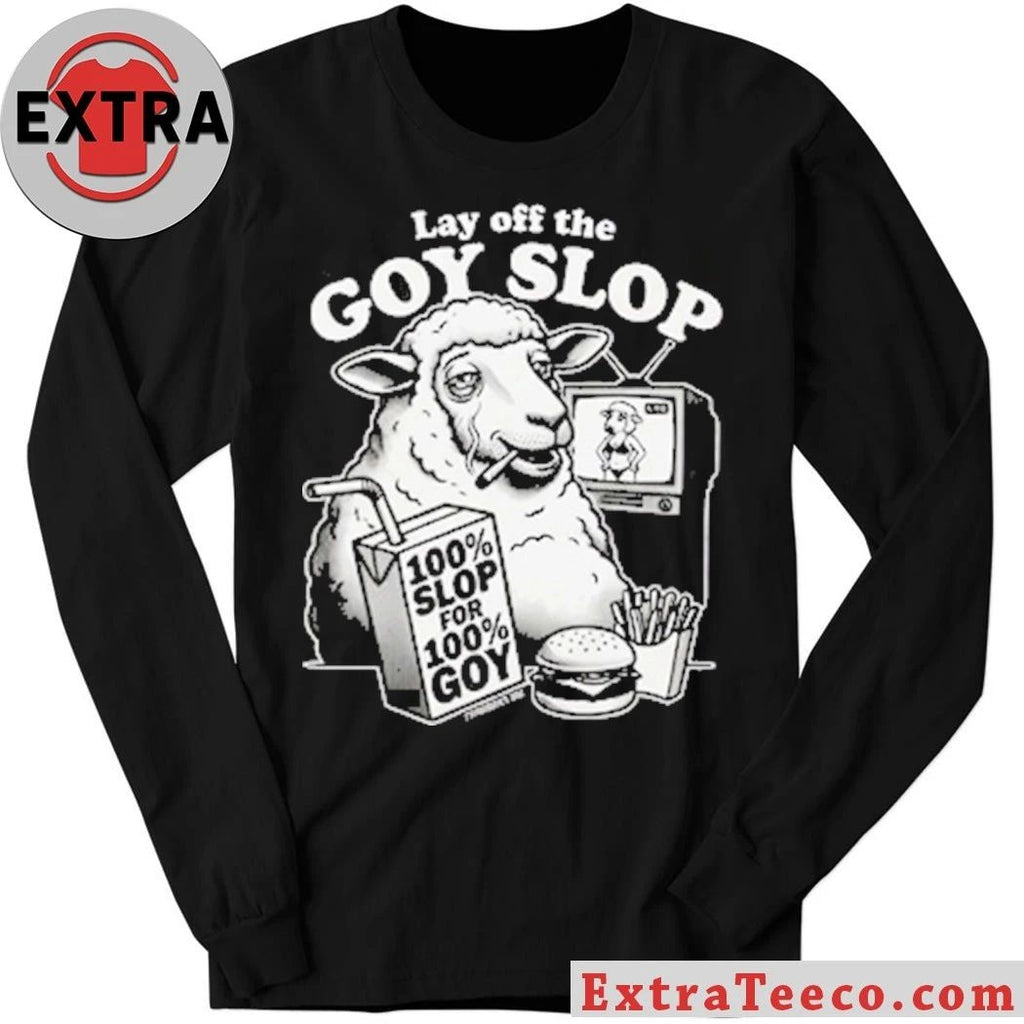 Lay Of The G0y Slop T-shirt