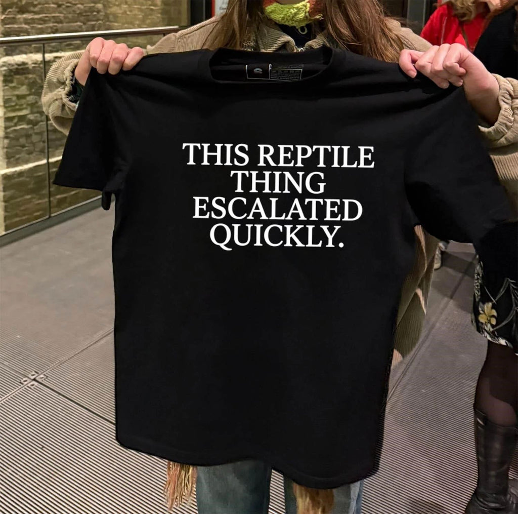 Original This Reptile Thing Escalated Quickly shirt