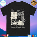 Museum Of Peace And Quiet T-shirts