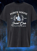 Est 1983 Porch Goose Social Club Gotta Go Dress My Goose T-Shirt