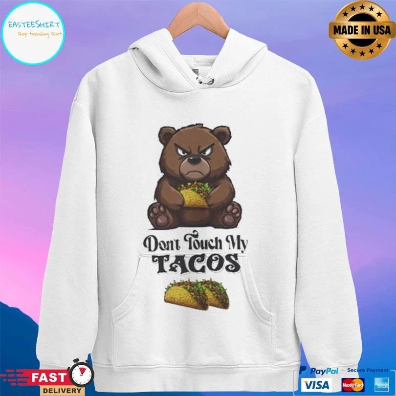 Don’t Touch My Taco Stuffed Bear T-shirts
