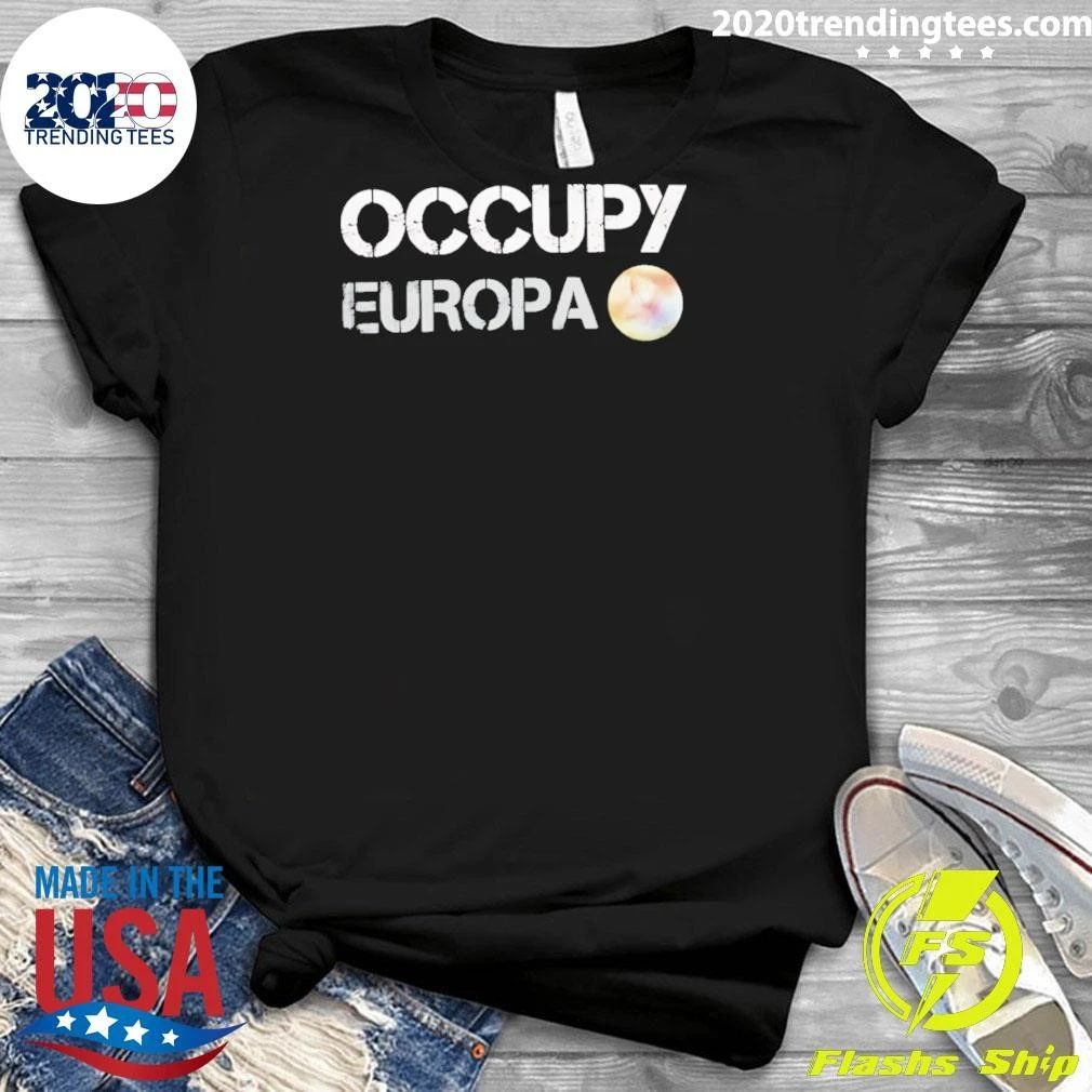 Occupy Europa Space Astronomy Jupiter Shirt