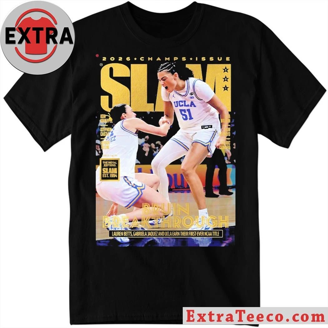 UCLA Bruins SLAM 261 Cover 2026 Women’s Basketball National Champions Lauren Betts Gabriela Jaquez First Ever NCAA Title Gold Shirt