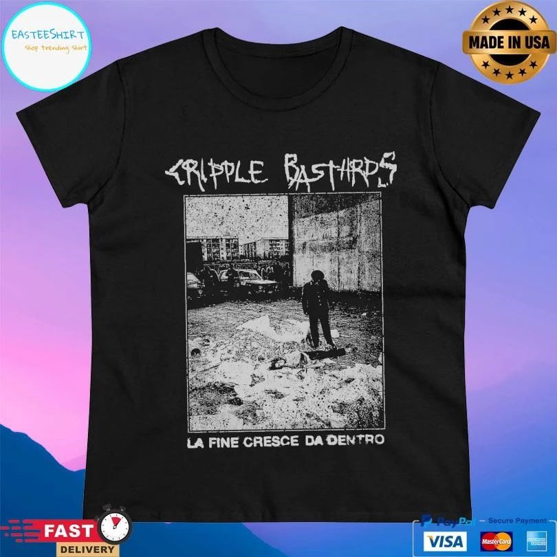 Cripple Bastards La Fine Cresce Da Dentro T-shirts