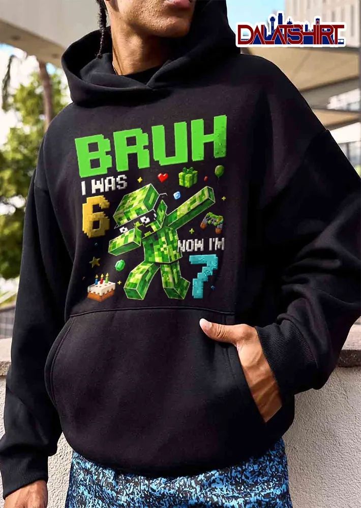 Bruh I Was 6 Now Im 7 Dabbing Pixel Green Character Sunglasses Cake shirt