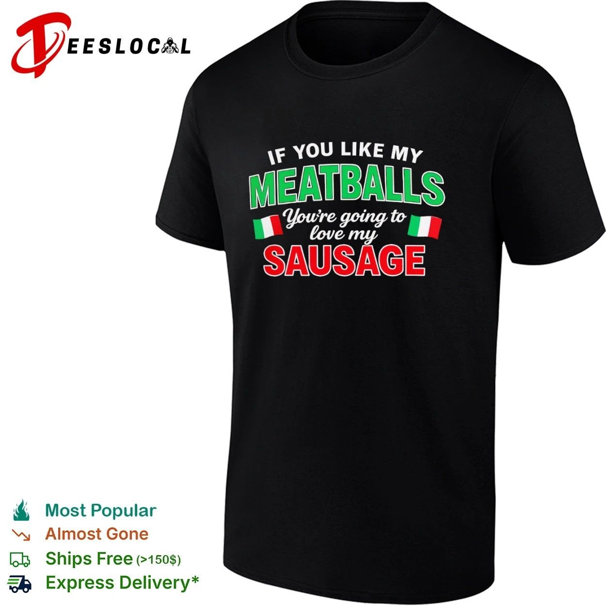 If You Like My Meatballs You Are Going to Love My Sausage T-shirt