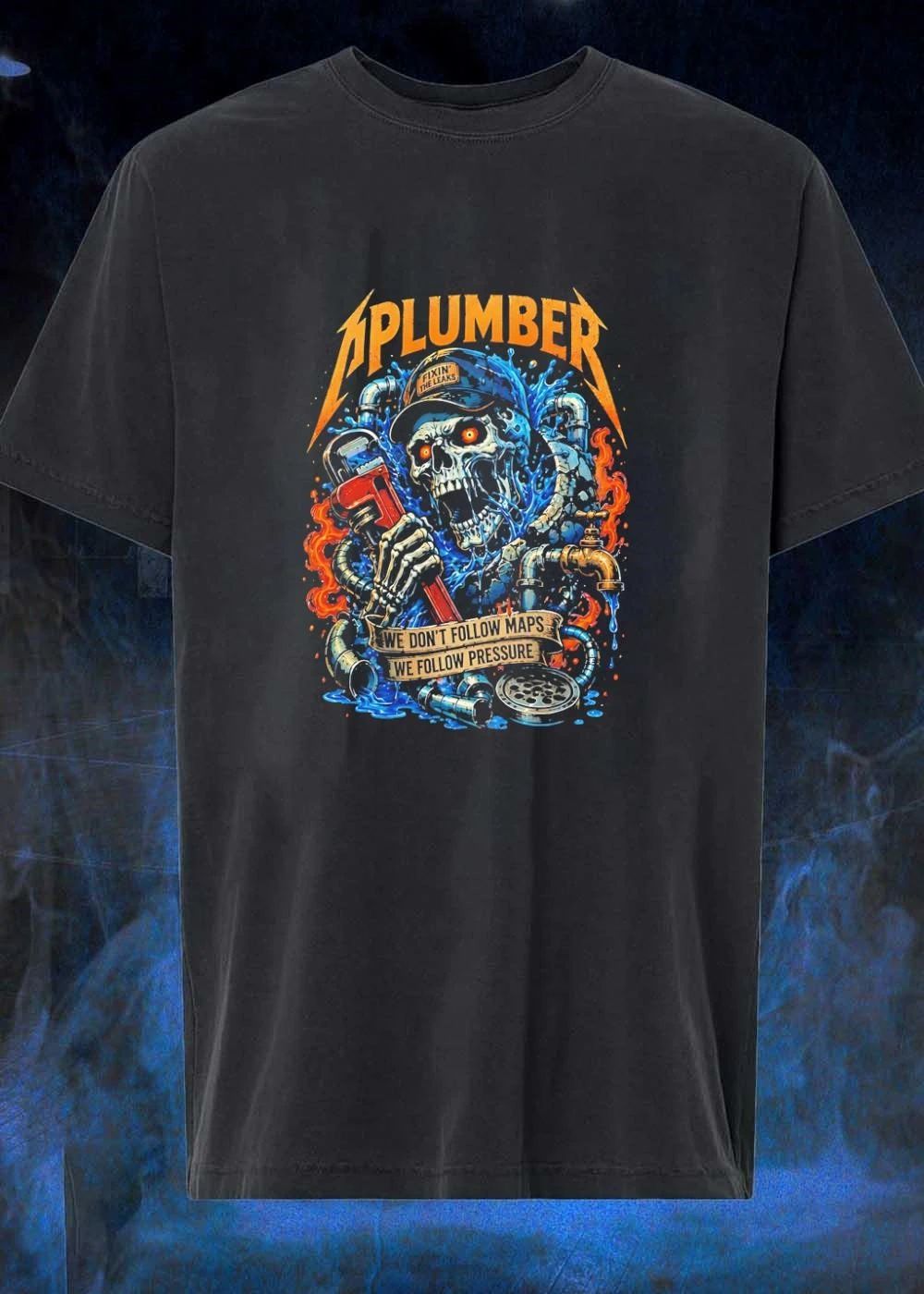 Plumber Fixin The Leaks Skeleton Holding Wrench We Dont Follow Maps Pressure T-Shirt